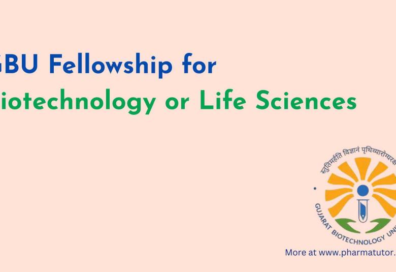 Biotechnology or Life Sciences Fellowship at Gujarat Biotechnology University