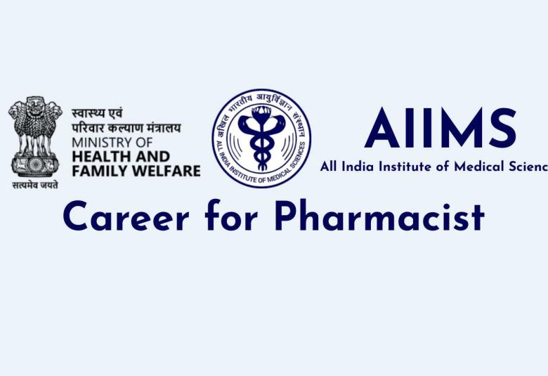 Career for Pharmacist under Ministry of Health & Family Welfare, AIIMS
