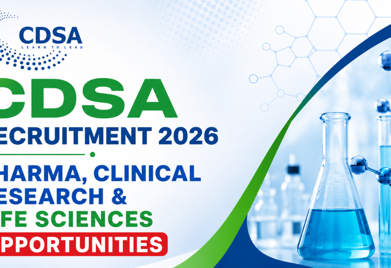 CDSA Recruitment 2026 – Pharma, Clinical Research & Life Sciences Opportunities