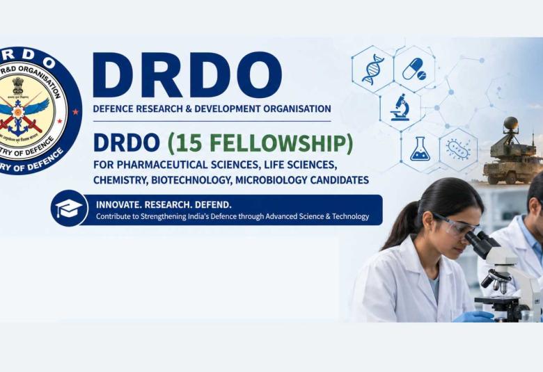 DRDO (15 Fellowship) for Pharmaceutical Sciences, Life Sciences, Chemistry, Biotechnology, Microbiology candidates