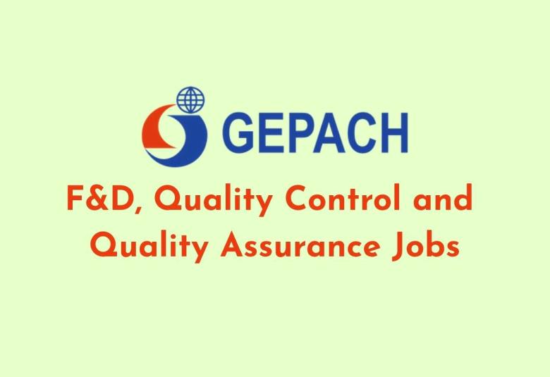 F&D, Quality Control and Quality Assurance Jobs at Gepach International