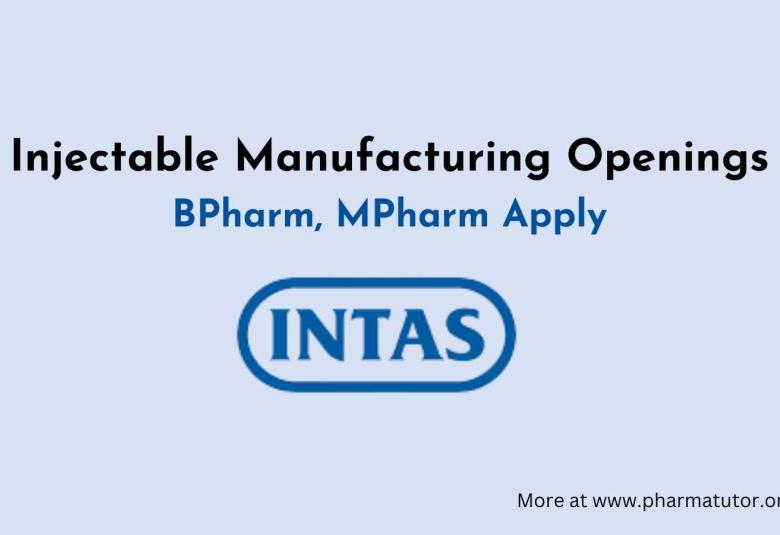 Injectable Manufacturing Openings in Intas Pharma