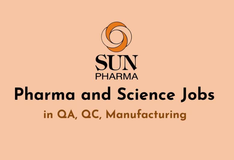 Interview for Pharma and Science candidates in QA, QC, Manufacturing at Sun Pharma