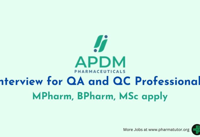 Interview for QA and QC Professionals at APDM Pharmaceuticals