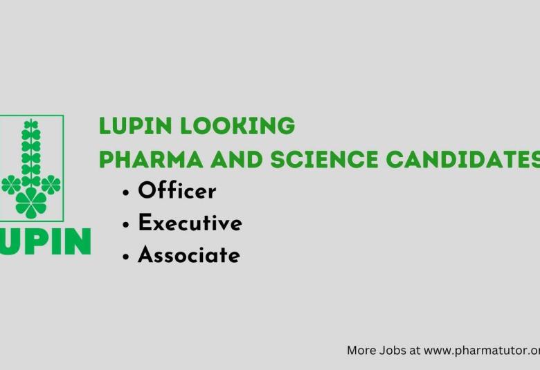 Lupin looking for Officer, Executive, Associate | Pharma and Science candidates walk in
