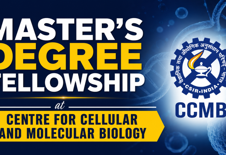 Master’s Degree Fellowship at Centre for Cellular and Molecular Biology