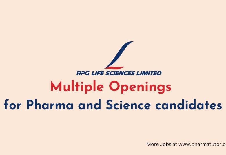 Multiple Openings for Pharma and Science candidates at RPG Life Sciences