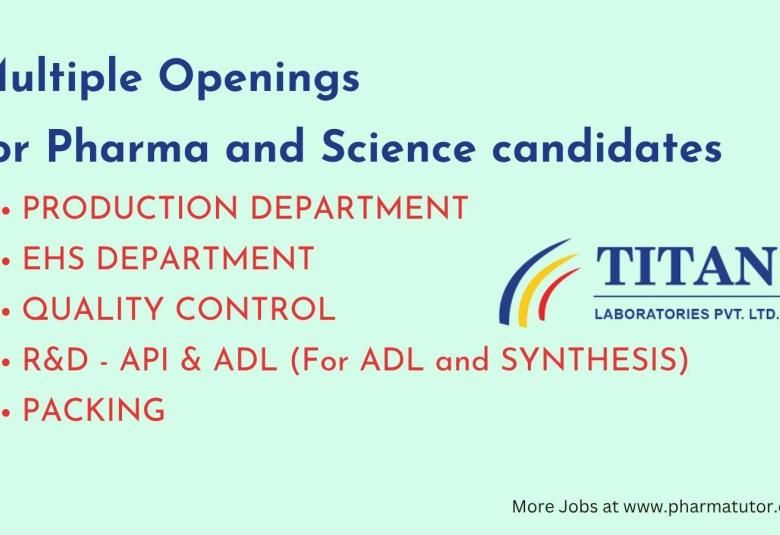 Multiple Openings for Pharma and Science candidates at Titan Pharmaceutical Group