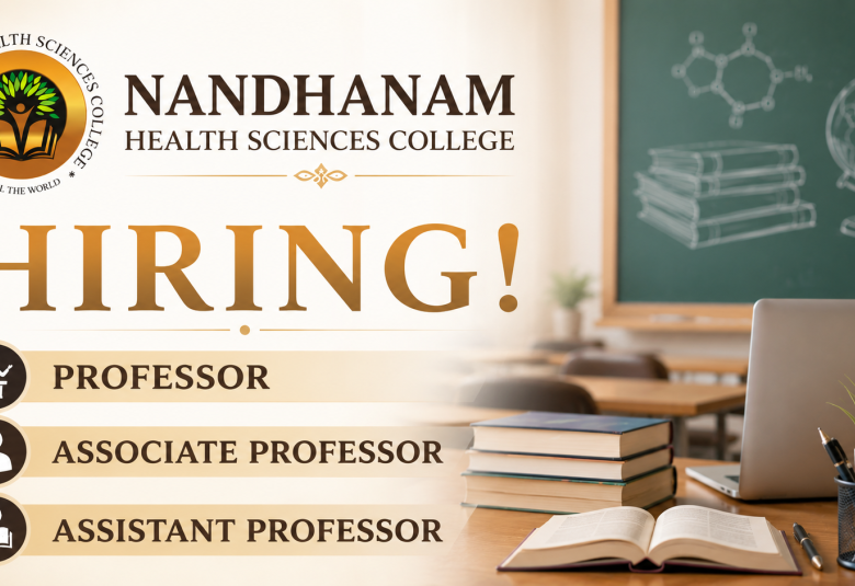 Nandhanam Health Sciences College Hiring Professor, Associate Professor, Assistant Professor