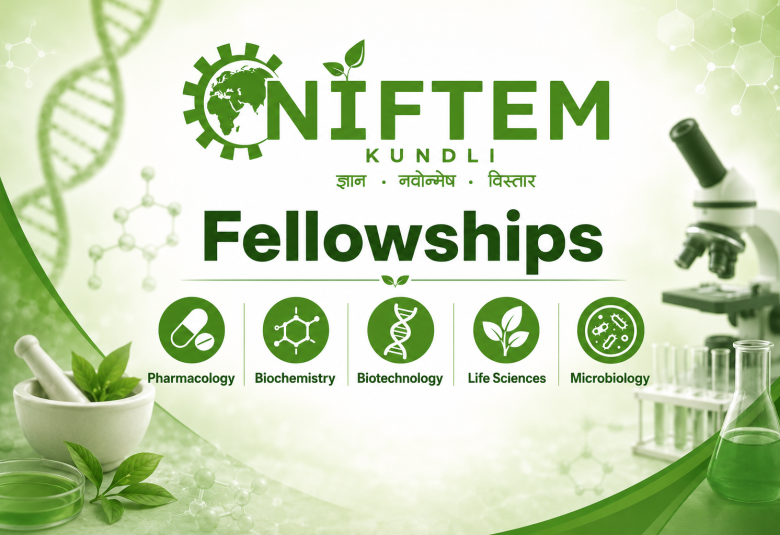NIFTEM Pharmacology, Biochemistry, Biotechnology, Life Sciences, Microbiology Fellowships