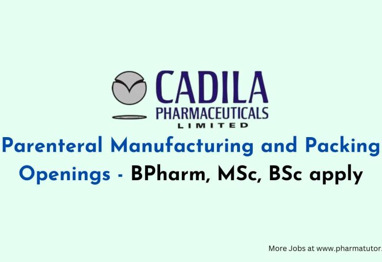 Parenteral Manufacturing and Packing Openings at Cadila Pharmaceuticals