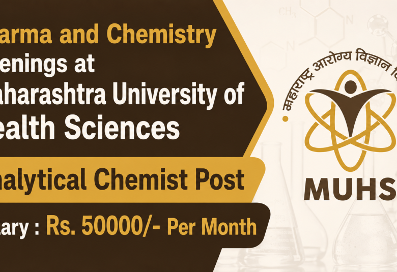 Pharma and Chemistry Openings at Maharashtra University of Health Sciences