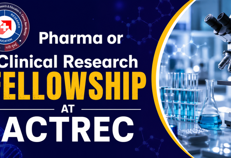 Pharma or Clinical Research Fellowship at ACTREC