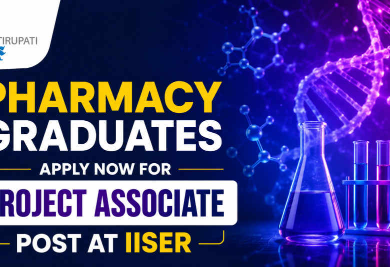 Pharmacy graduates apply now for Project Associate Post at IISER