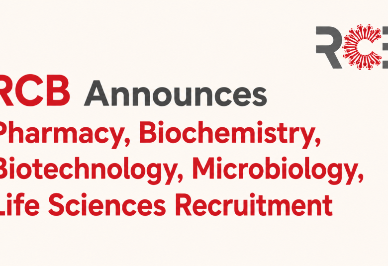 RCB Announces Pharmacy, Biochemistry, Biotechnology, Microbiology, Life Sciences Recruitment