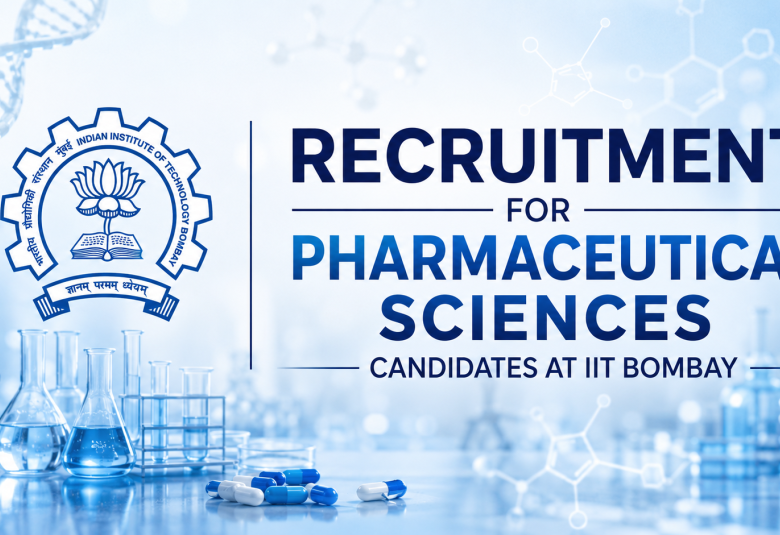 Recruitment for Pharmaceutical Sciences candidates at IIT Bombay