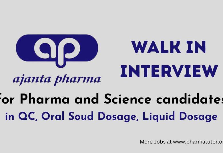 Walk In Drive at Sikkim for Pharma and Science candidates in QC, Oral Soud Dosage, Liquid Dosage at Ajanta Pharma