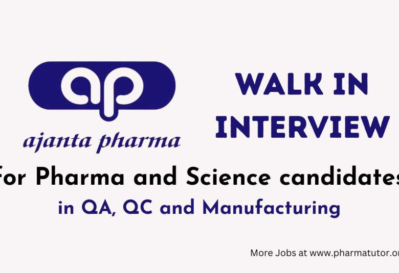 Walk In Drive at Vapi for Pharma and Science candidates in QA, QC and Manufacturing at Ajanta Pharma