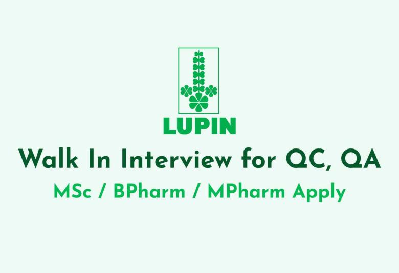 Walk In Interview for QC, QA at Lupin Manufacturing Solutions Limited