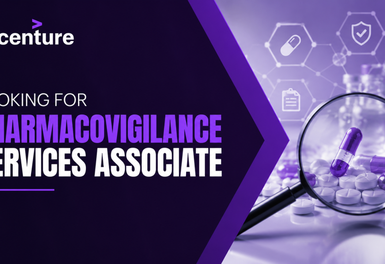 Accenture looking for Pharmacovigilance Services Associate