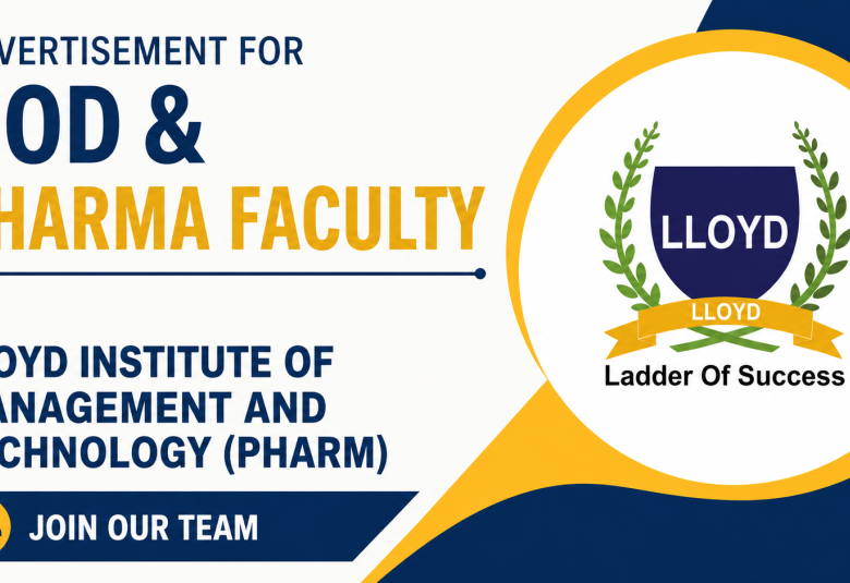 Advertisement for HOD and Pharma Faculty at Lloyd Institute of Management and Technology (Pharm)