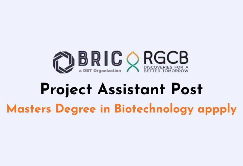 Applications are invited for post of Project Assistant at BRIC-RGCB