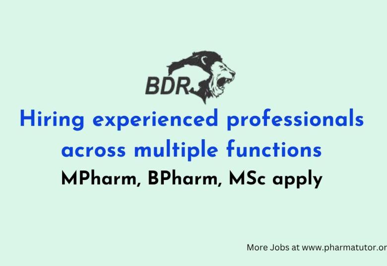 BDR Pharma Hiring experienced professionals across multiple functions