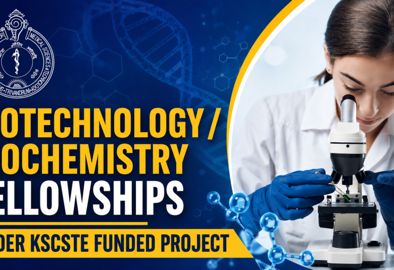 Biotechnology / Biochemistry Fellowships under KSCSTE funded project at SCTIMST 