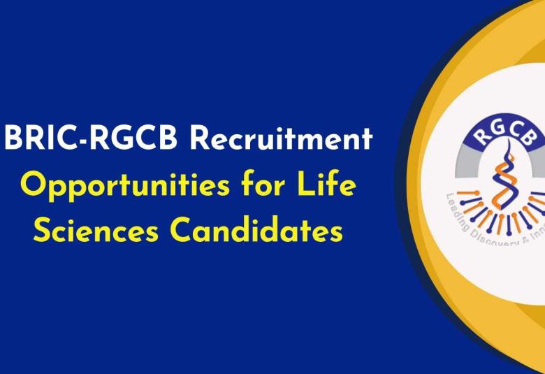 BRIC-RGCB Recruitment : Opportunities for Life Sciences Candidates