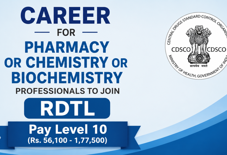 Career for Pharmacy or Chemistry or Biochemistry Professionals to Join RDTL