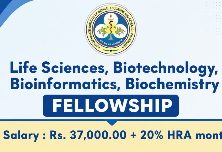 Life Sciences, Biotechnology, Bioinformatics, Biochemistry Fellowship at PGIMER