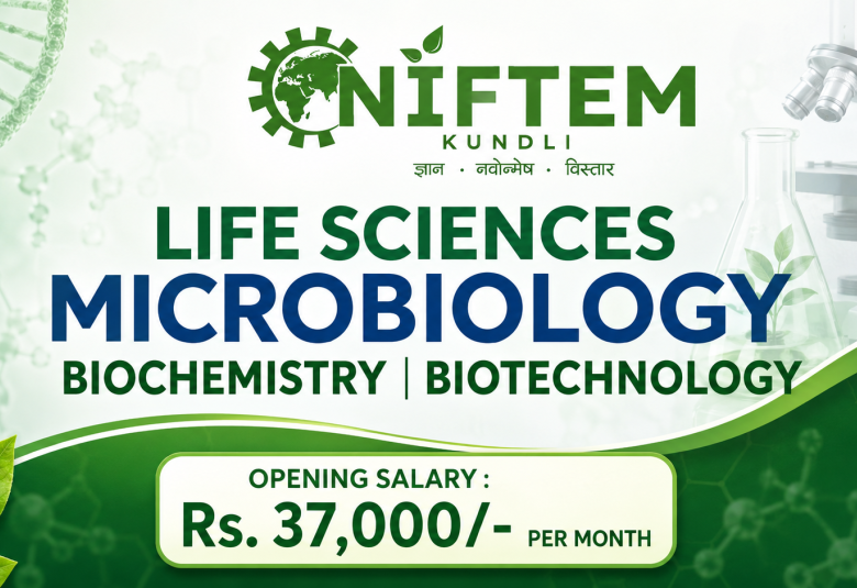 Life Sciences, Microbiology, Biochemistry, Biotechnology Opening at NIFTEM