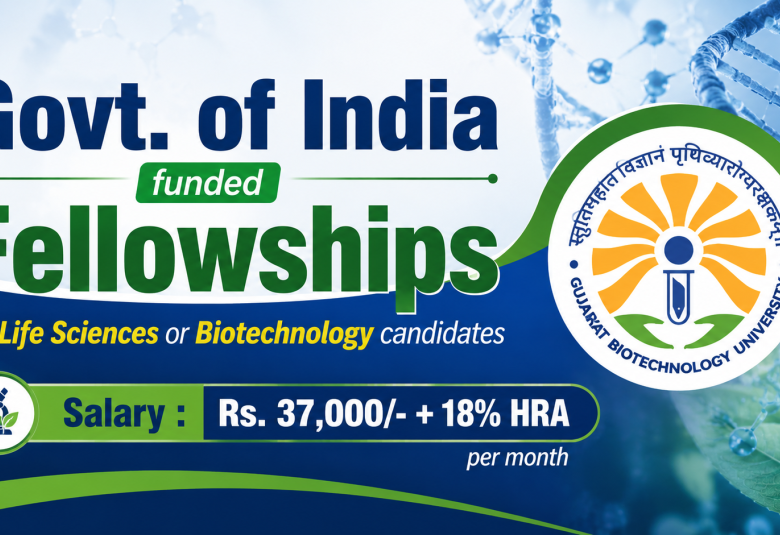 Life Sciences or Biotechnology Fellowships at Gujarat Biotechnology University