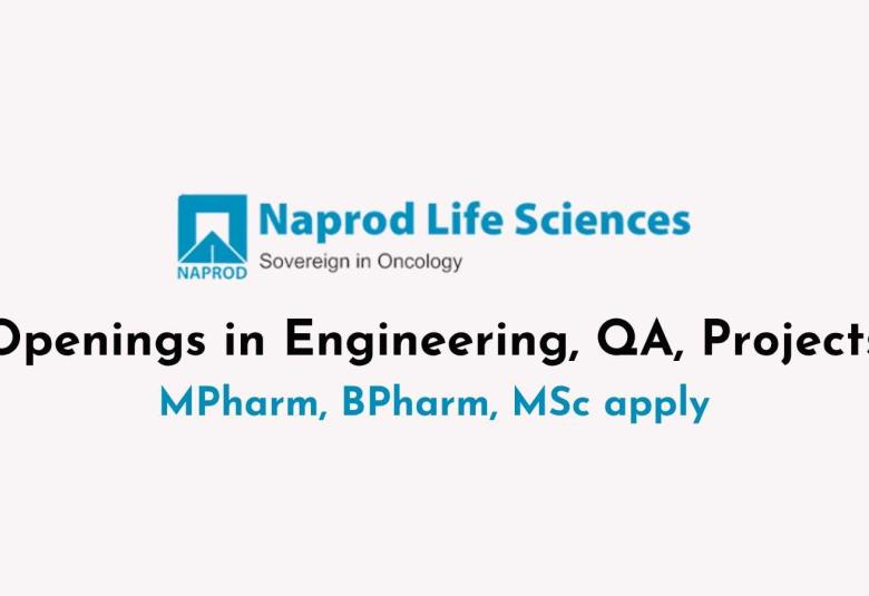 Openings in Engineering, QA, Projects at Naprod Life Sciences