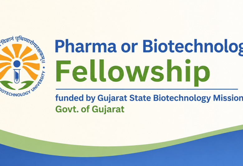 Pharma or Biotechnology Fellowship at Gujarat Biotechnology University