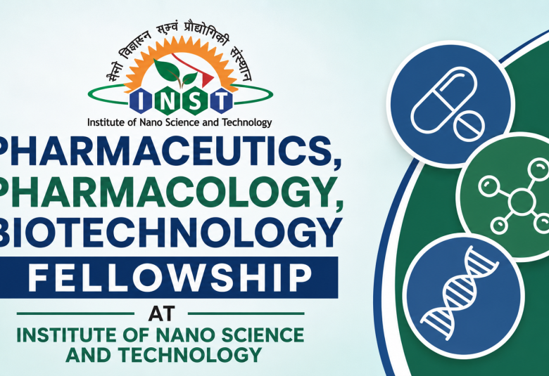 Pharmaceutics, Pharmacology, Biotechnology Fellowship at Institute of Nano Science and Technology