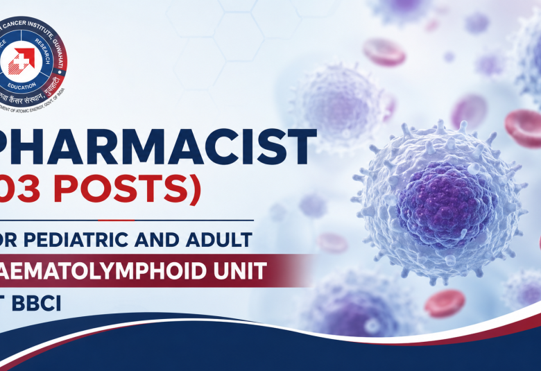 Pharmacists for Pediatric and Adult Haematolymphoid Unit at BBCI