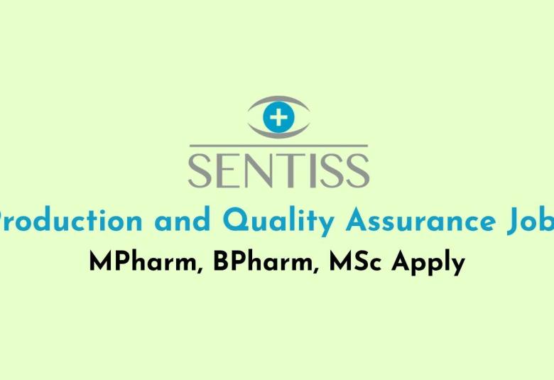 Production and Quality Assurance Jobs at Sentiss Pharma