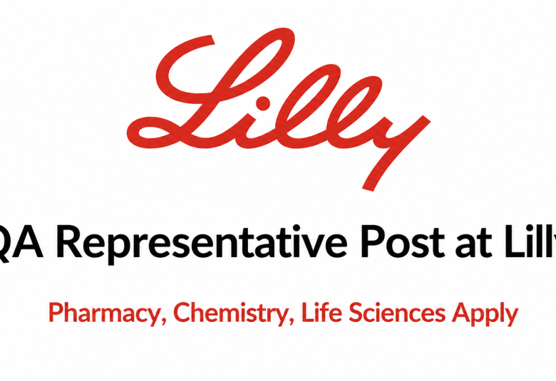 QA Representative Post at Lilly - Pharmacy, Chemistry, Life Sciences Apply