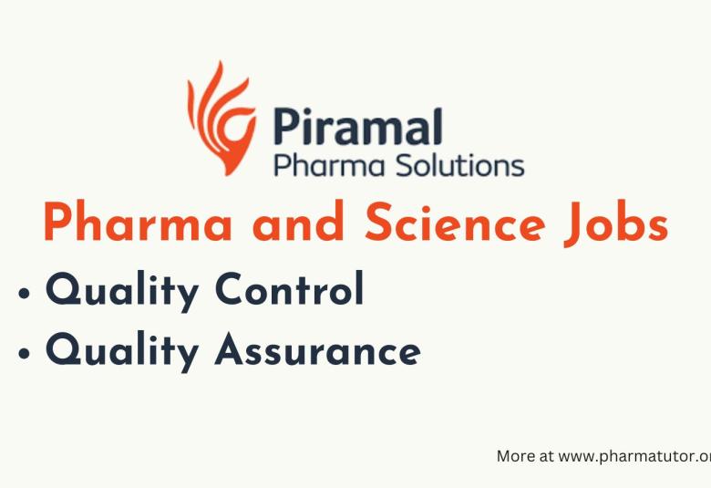 Quality Control and Quality Assurance Jobs at Piramal Pharma Limited 