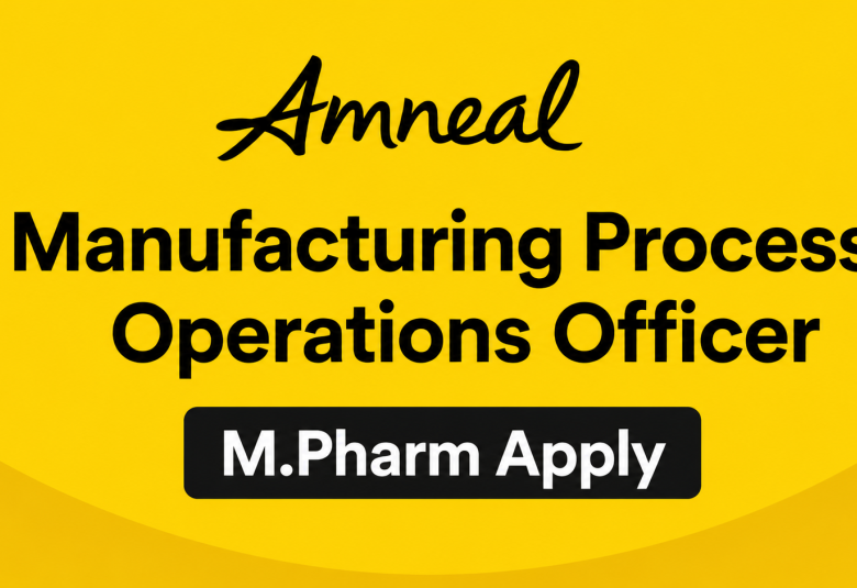 Require Manufacturing Process Operations Officer at Amneal Pharma