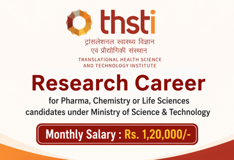 Research Career for Pharma, Chemistry or Life Sciences candidates under Ministry of Science & Technology, THSTI