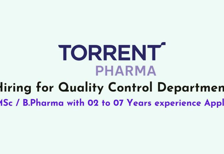 Torrent Pharma Hiring for Quality Control Department