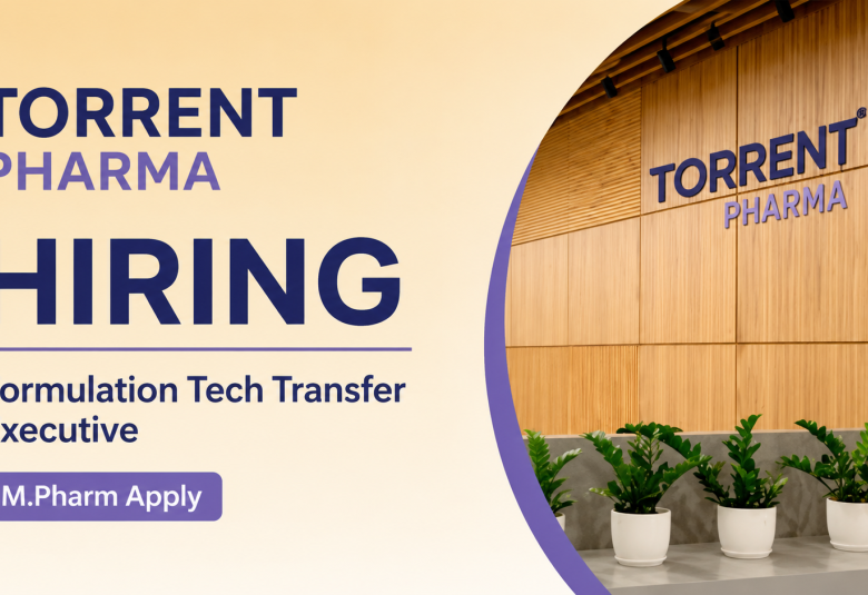 Torrent Pharma Hiring Formulation Tech Transfer Executive