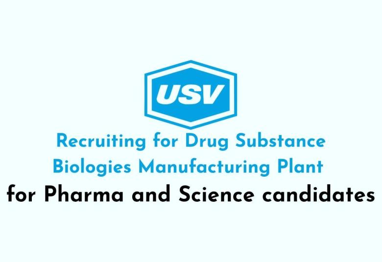 USV Private Limited Recruiting for Drug Substance Biologies Manufacturing Plant