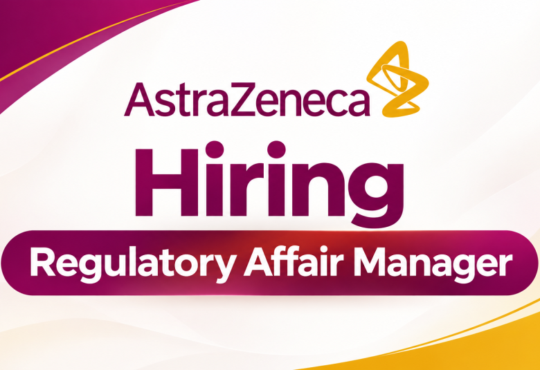 AstraZeneca Hiring Regulatory Affair Manager