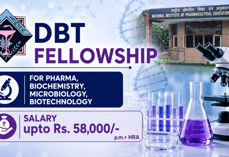 DBT Fellowship for Pharma, Biochemistry, Microbiology, Biotechnology at NIPER