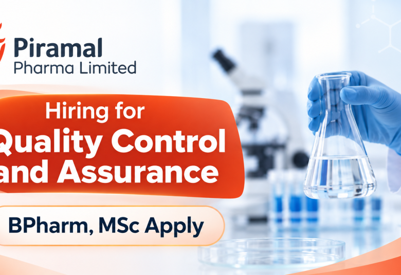 Hiring for Quality Control and Assurance at Piramal Pharma Limited