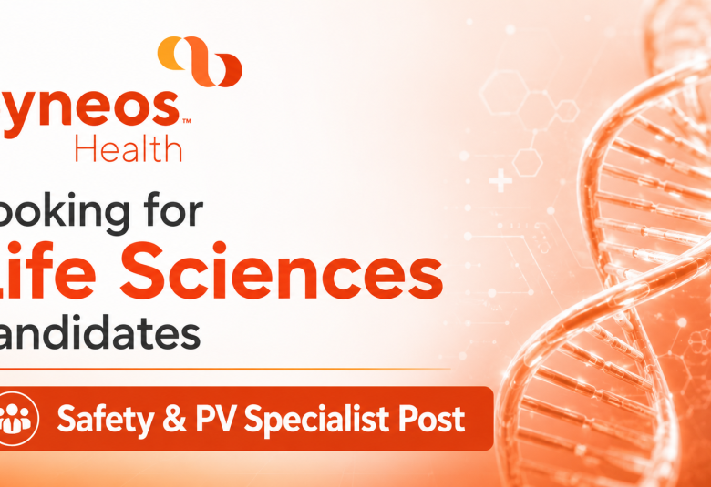 Syneos Health looking for Life Sciences candidates - Safety & PV Specialist Post