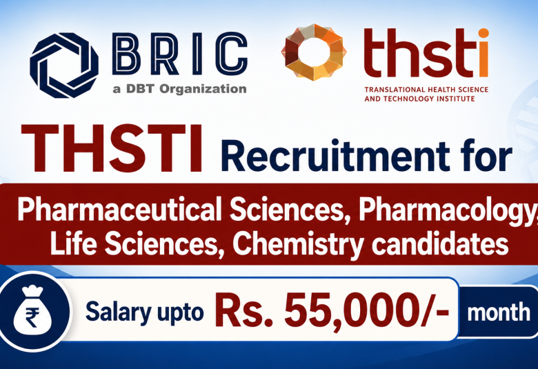 THSTI Recruitment for Pharmaceutical Sciences, Pharmacology, Life Sciences, Chemistry candidates